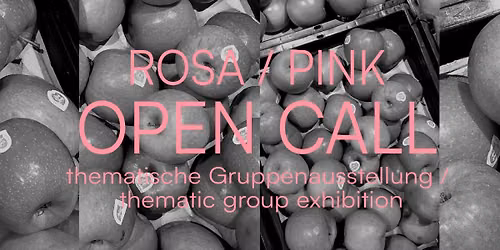 OPEN CALL: Rosa \/ Pink _ thematic group exhibition