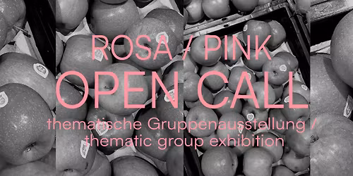 OPEN CALL: Rosa \/ Pink _ thematic group exhibition