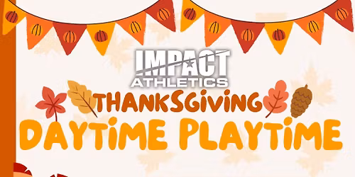 Impact Athletics Thanksgiving Daytime Playtime \ud83e\udd83