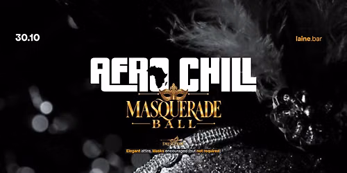 Afro Chill: Masquerade Ball | Uus Laine | 30.10