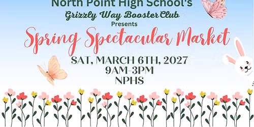 Spring Spectacular Market \u2014 NPHS Grizzly Way Booster Club
