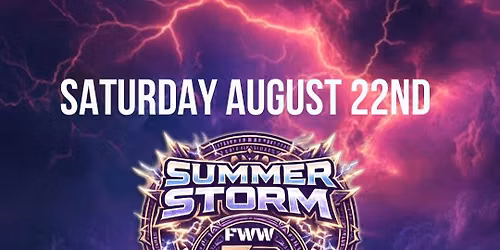 FWW\/Dreamslam Wrestling Summer Storm