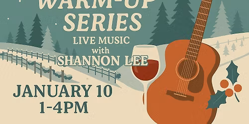 Winter Warm-Up Series: Live Music with Shannon Lee