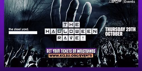 KCLSU PRESENTS : THE HALLOWEEN RAVE @ THE STEEL YARD! LONDON HALLOWEEN 2026