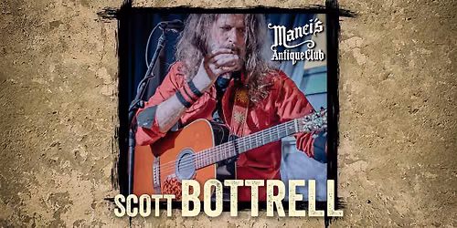 Scott Bottrell LIVE at Manci's Antique Club