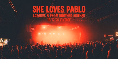 SHE LOVES PABLO + Lazarvs & From Another Mother \/ Vintage \/ 18.12.'26.