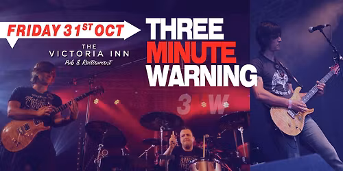Three Minute Warning - The Victoria Inn Threemilestone