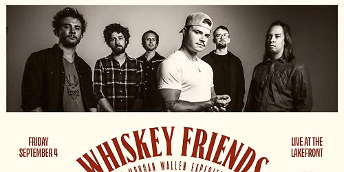 Whiskey Friends - The Morgan Wallen Experience at Live at the Lakefront