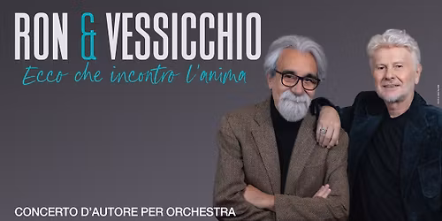 RON & VESSICCHIO - ECCO CHE INCONTRO L'ANIMA \/\/ Torino