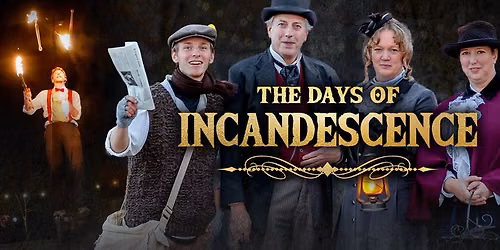 The Days of Incandescence