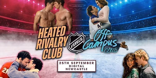 Off Campus VS Heated Rivalry (Newcastle)