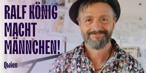 Ralf K\u00f6nig macht M\u00e4nnchen! 45 Jahre Schwulcomix