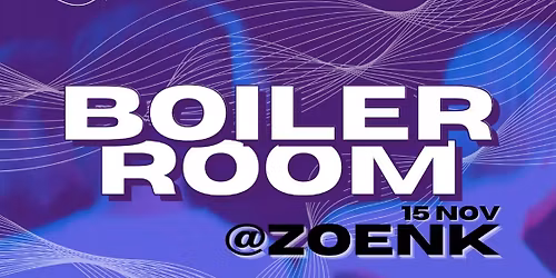 BoilerRoom @Zoenk