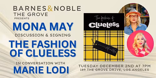 Mona May discusses and signs THE FASHION OF CLUELESS at B&N The Grove