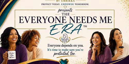 UNBOUNDED LIFE SOLUTIONS presents THE EVERYONE NEEDS ME ERA\u2122 BRUNCH