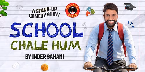 School Chale Hum - A Comedy Show By Inder Sahani