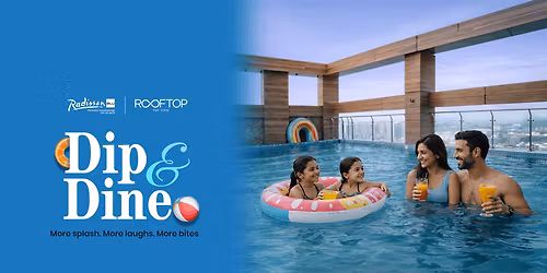 Dip & Dine \u2013 Rooftop Splash Experience