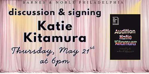 Katie Kitamura celebrates Audition on May 21st at 6pm
