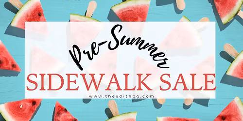 Pre-Summer Sidewalk Sale