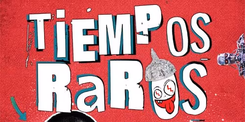 Tiempos Raros en Madrid