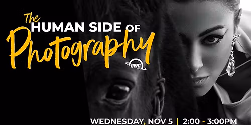 Behind the Lens: The Human Side of Photography | Hosted by OWC