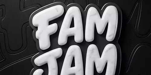 FAM JAM- SUPREME