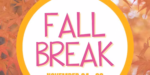 Fall Break 2025 