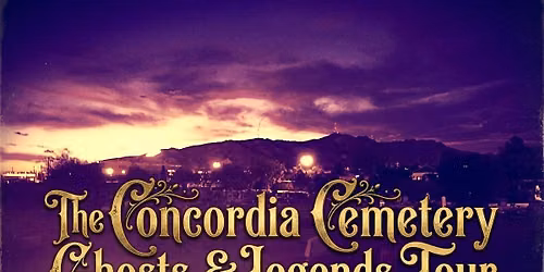 The Concordia Cemetery Ghosts & Legends Tour