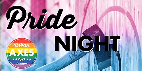 Pride Night at Urban Axes