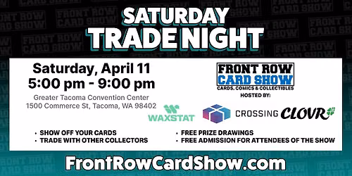 Trade Night at Front Row Card Show Tacoma\/Seattle
