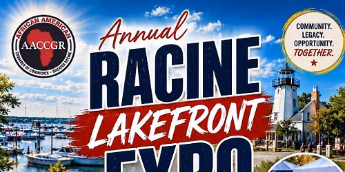 6th Annual Racine Lakefront Expo & Honoring Our Legacy Tribute