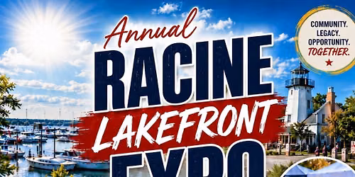 6th Annual Racine Lakefront Expo & Honoring Our Legacy Tribute