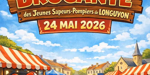 \ud83d\ude92\ud83c\udf89 BROCANTE JSP LONGUYON \u2013 7\u1d49 \u00c9DITION \ud83c\udf89\ud83d\ude92