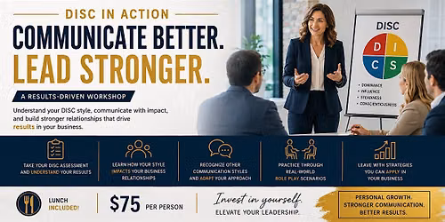 DISC in Action: Communicate Better. Lead Stronger. Get Results.