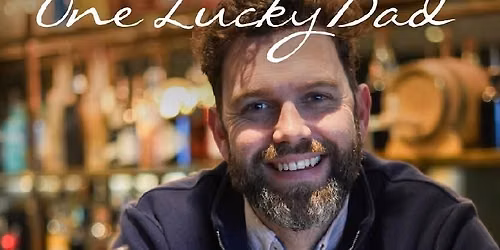 One lucky Dad: Lunch, Luck & Local Brews