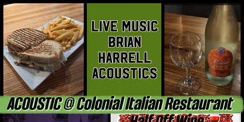 Brian Harrell ACOUSTIC @ Colonial Italian Restaurant (Colonial Heights)