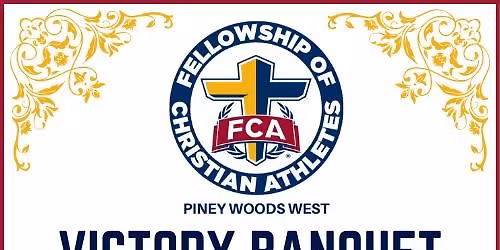 FCA Piney Woods West Victory Banquet 2026