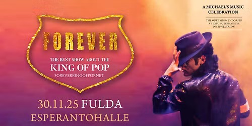 Forever 2025 - The Best Show About The King Of Pop | Fulda
