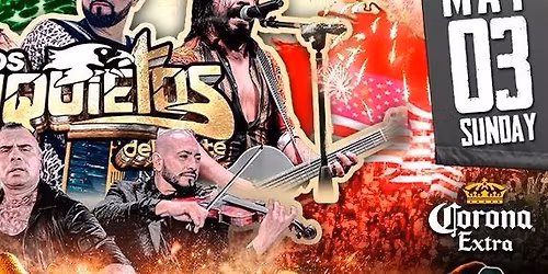 CINCO DE MAYO FEST - LOS INQUIETOS DEL NORTE & MAS