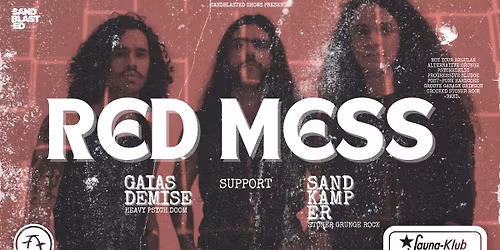 Konzert : Red Mess \/\/ Support : Sandkamper \/\/ Gaias Demise