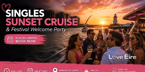 Love \u00c9ire Singles Sunset Cruise & Festival Welcome Party