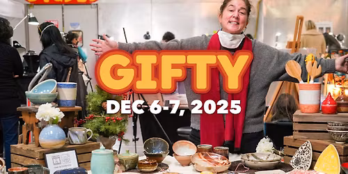 GIFTY 2025: Annual Craft Show & Open House