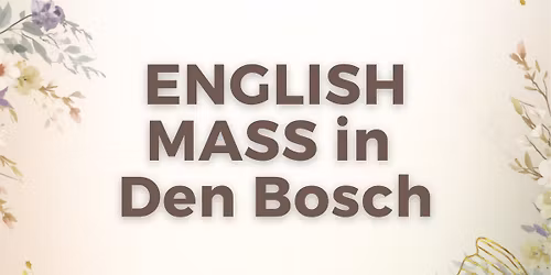 English Mass in Sint-Janskathedraal ('s-Hertogenbosch)