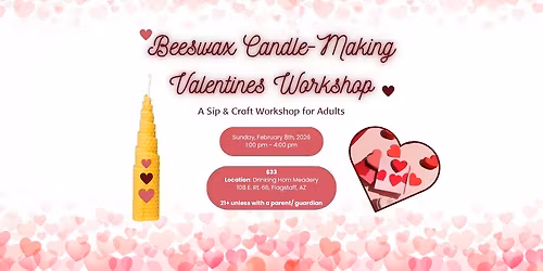 \ud83d\udc1d\ud83d\udd6f\ufe0f\ud83d\udc9e Beeswax Candle Making Valentines Workshop \ud83d\udc9e\ud83d\udd6f\ufe0f\ud83d\udc1d Honey Wine & Beeswax at Drinking Horn Mead