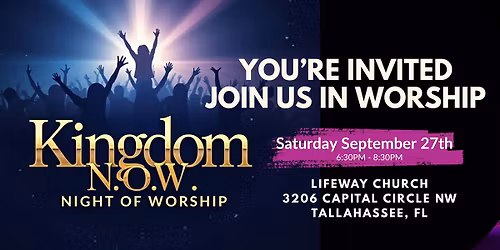 Kingdom N.O.W. - LifeWay Tallahassee
