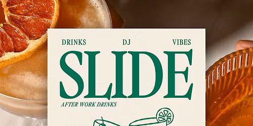 Slide After Work Vibes