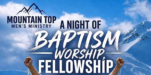 Mountain Top Ministries Men\u2019s-Texas Men\u2019s Advance Gathering of the Churches a night of worship 