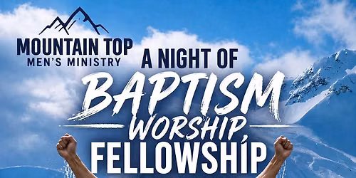 Mountain Top Ministries Men\u2019s-Texas Men\u2019s Advance Gathering of the Churches a night of worship 