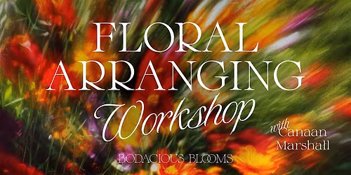 Buckhead Village Presents: Floral Arranging Workshop with Canaan Marshall