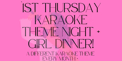 Girl Dinner + Themed Karaoke: Country!
